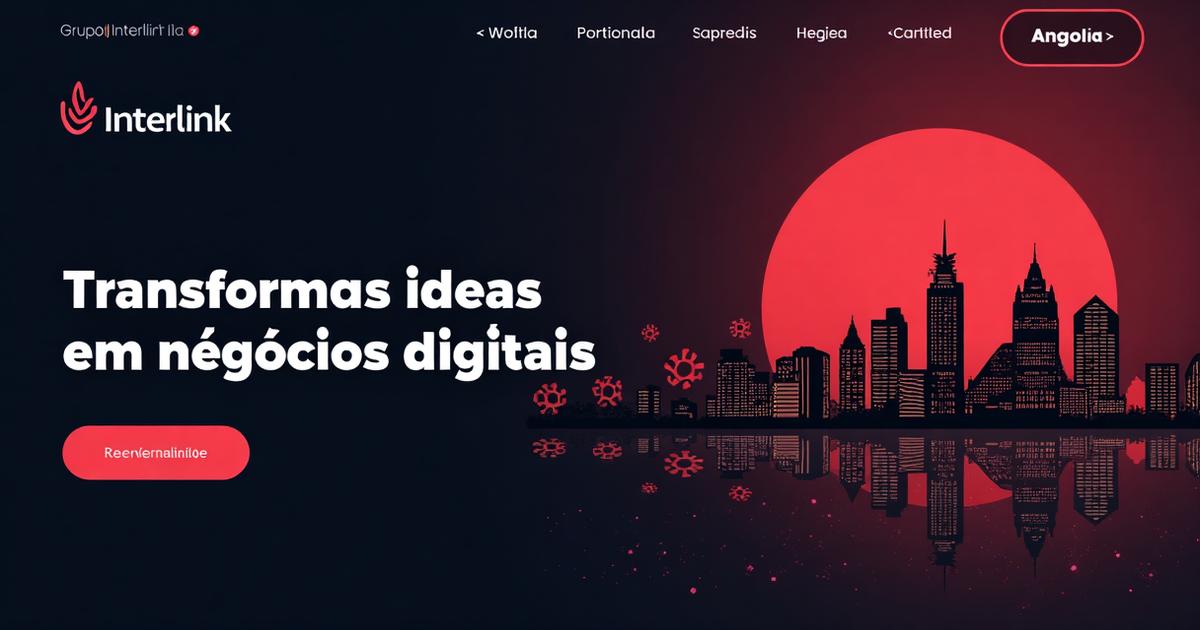 Grupo Interlink Lda - Incubadora Digital Angola | Desenvolvimento de Apps